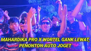 Mahardika pro x wortel gank lewat, penonton auto joget,asli sbrsuko full penonton 