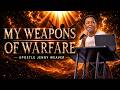 MY WEAPONS OF WARFARE | APOSTLE JENNY WEAVER