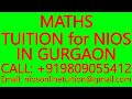 MATHS TUITION for NIOS IN GURGAON- SECONDARY &amp; SENIOR SECONDARY- SCIENCE, PHYSICS, CHEMISTRY,BIOLOGY