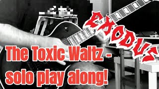 Exodus -The Toxic Waltz Solo. Play along