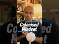 Day 32 Colonised Mindset of Indians #yogaformind