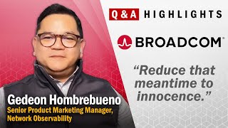 Why 'Network Monitoring' Is No Longer Enough | #Highlights from @broadcom