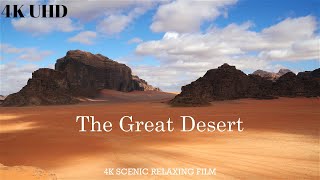The Great Desert 4K - Scenic Relaxing Film With Calming Music in 4K Ultra HD
