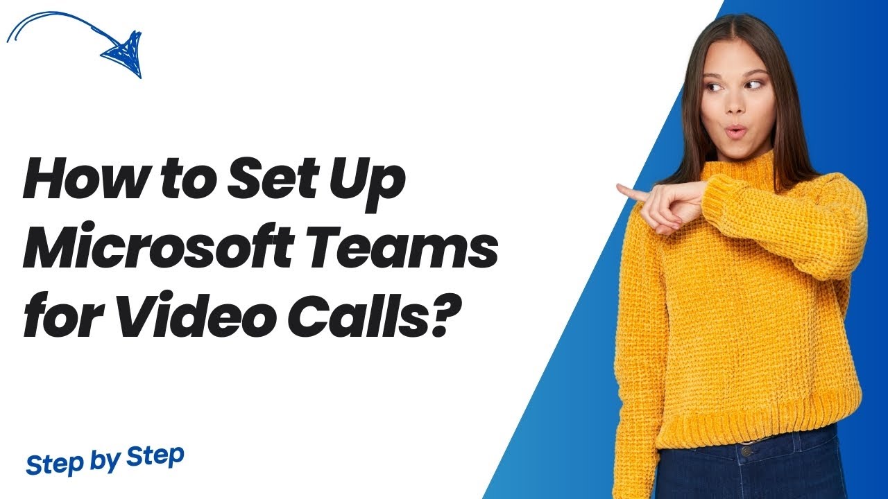 How to Set Up Microsoft Teams for Video Calls ? - Step by Step - YouTube