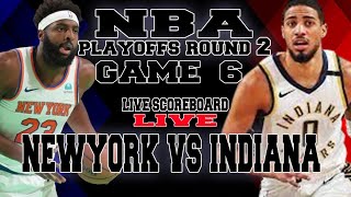 NEW YORK KNICKS VS INDIANA PACERS -GAME 6 -PLAYOFFS ROUND 2  NBA SEASON 2024  LIVE SCOREBOARD