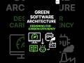 Green Software Architecture Designing for Carbon Efficiency #coding #programming #education