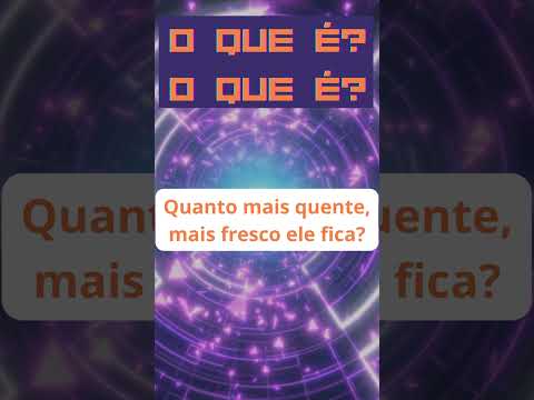 Quanto mais quente, mais fresco ele fica? #charada #diversão #desafio #brincadeiras #pegadinhas