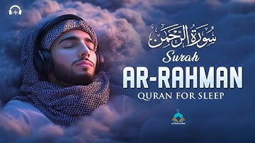 Surah Ar-Rahman سورة الرحمن | Beautiful Lofi Quran for Heartfelt Peace & Night Tranquility #love