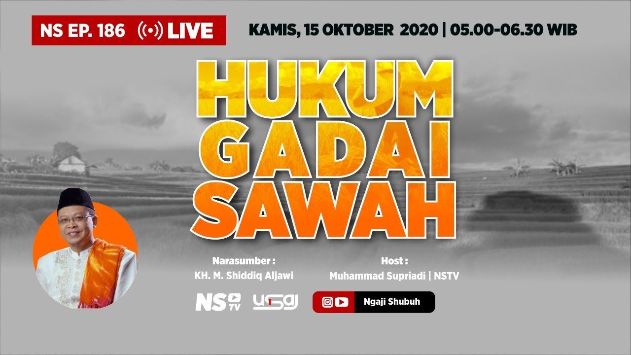 [NS Ep. 186] HUKUM GADAI SAWAH, KH. M Shiddiq Aljawi