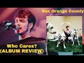 Rex Orange County-Who Cares(ALBUM REVIEW)