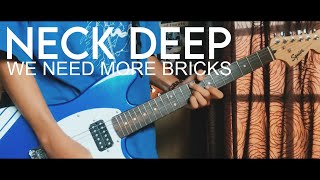 Neck Deep - We Need More Bricks (Guitar Cover by Duta E.)