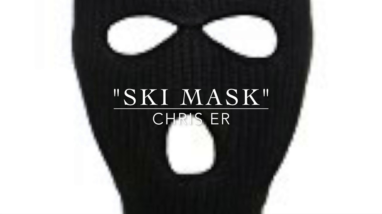 Chris ER - SKI MASK  - Broken Complex 