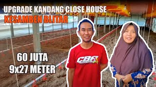 Upgrade kandang Close House 60jt 9x27 meter