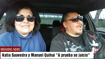 ♡A prueba de juicio♡ Katia Saavedra y Manuel Quihui.
