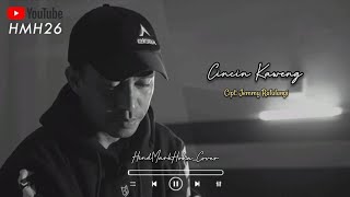 Cincin Kaweng || Cipt. Jemmy Ratulangi || Pop Daerah Manado || HendMarkHoka_Cover by request