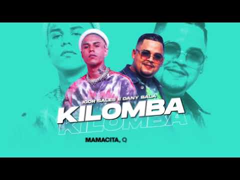 Kilomba - Igor Sales prod. Dany Bala (Lyric oficial)