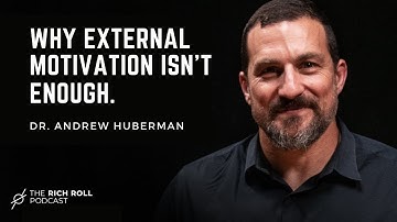 POWERFUL Story on Mindset | Why External Motivation Is Not Enough- Dr. Andrew Huberman & Rich Roll