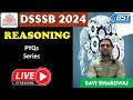 DSSSB I PRT I TGT I PGT I REASONING PYQ REVISION "BY RAVI BHARDWAJ SIR" #reasoning#shorttrick#dsssb