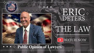 Eric Deters The Law | “Public Opinion of Lawyers”