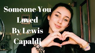 Someone You Loved By Lewis Capaldi Cover By Aiyana K