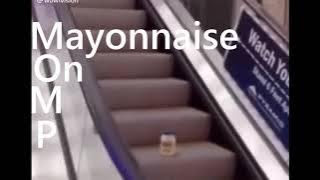 Yes I'm a SIMP mayonnaise on an escalator it's going upstairs so see you later