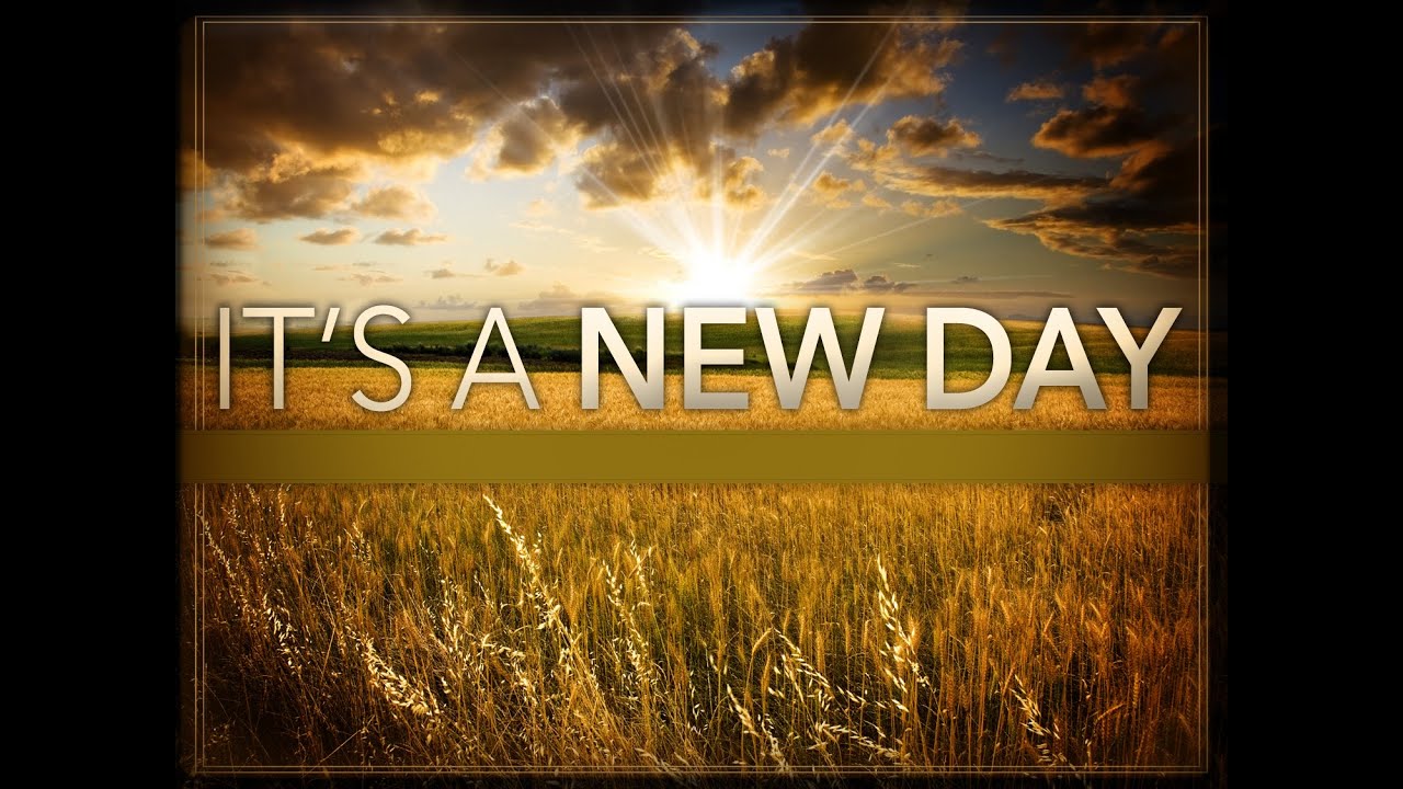 Image result for it's a new day images