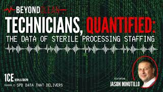 Season 21 Rewind - Technicians, Quantified: The Data of Sterile Processing Staffing