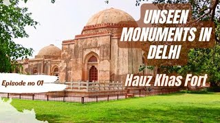 Hauz Khas Fort|| unseen Forts in Delhi|| part-1|| Delhi,India||
