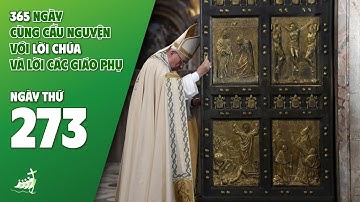 NGÀY 273| 365 NGÀY CÙNG CẦU NGUYỆN VỚI LỜI CHÚA & LỜI CÁC GIÁO PHỤ