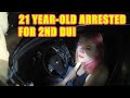Bodycam DUI Arrest - 21 Year-Old Woman Arrested for Her 2nd DUI