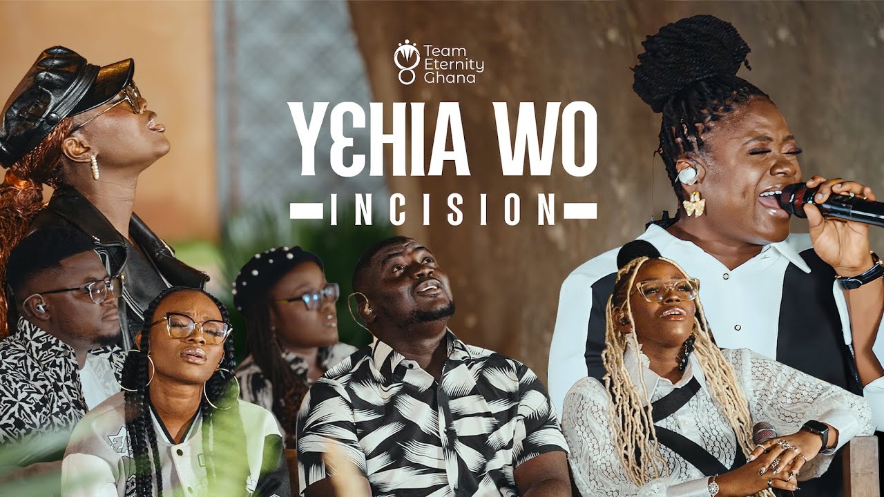 Team Eternity Ghana - YƐHIA WO (INCISION) (Official Video)