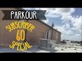 Parkour is addicting 60 subscriber special