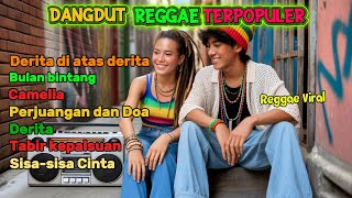 Derita Di Atas Derita  Reggae Dangdut Viral  Bulan Bintang  Camelia  Perjuangan Dan Doa  Derita