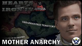 Mother Anarchy Takes Russia  Hoi4 Rise Of Radicalism Ukrainian Free Territory