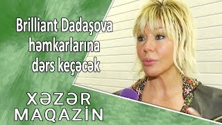 Brilliant Dadaşova Həmkarlarına Dərs Keçəcək - Xəzər Maqazin