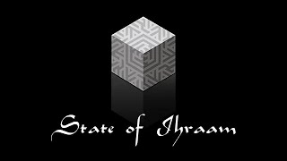 Performing Hajj (9 of 28): State of Ihraam