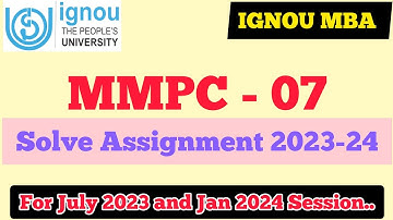 IGNOU MMPC-007 Solve assignments For MBA 1st semester 2023-24 session