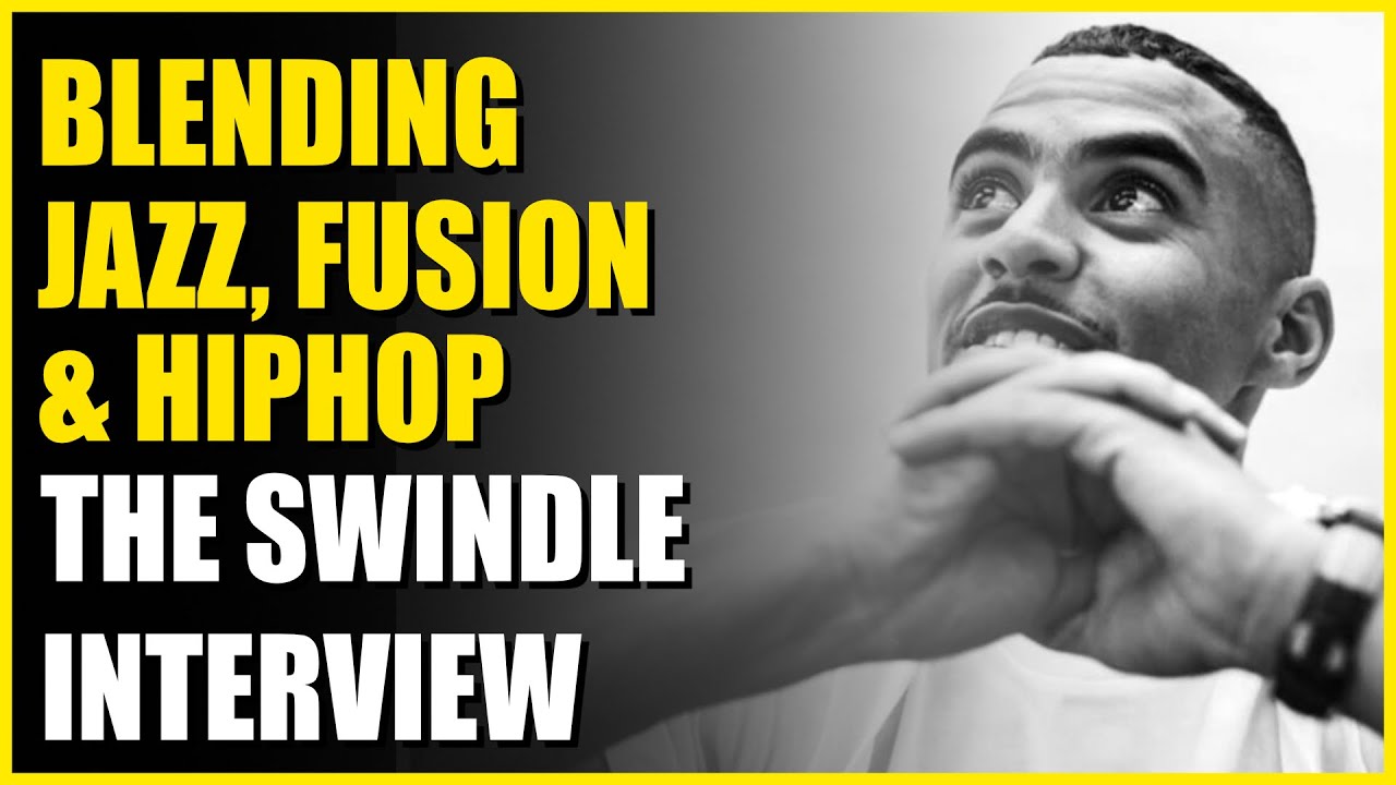 Blending Jazz, Fusion & Hip Hop - The Swindle Interview