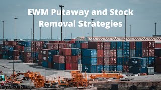 EWM Putaway and Stock Removal Strategies