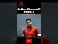 Active Channel PART-1
