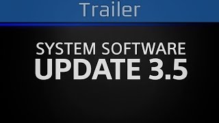 PlayStation 4 - Update v3.50 Trailer [HD 1080P]