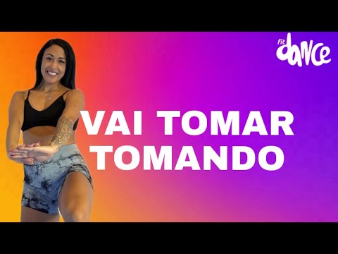 VAI TOMAR TOMANDO - Megatron | FitDance (Choreography)