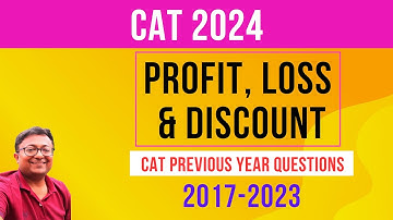 CAT 2024 | Profit Loss Discount CAT PYQs 2017-23 | One Shot || Arithmetic | Quantitative Aptitude