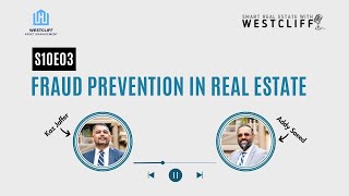 Fraud Prevention in Real Estate – Episode 3