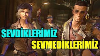 DYING LIGHT 2: SEVDİĞİMİZ VE SEVMEDİĞİMİZ ŞEYLER