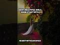 Most Beautiful Girls Name Start With These Letters Newsong Viral Popularshorts Trending