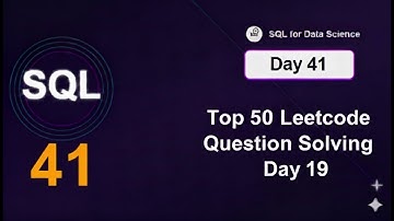 SQL for Data Science Day 41 | Top 50 Leetcode Question Solving Day 19 |Leetcode SQL | Bhuvnesh Bhatt