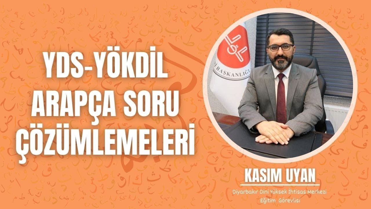 YDS-YÖKDİL ARAPÇA DETAYLI SORU ÇÖZÜMLEMELERİ - 3