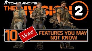 The Division 2 - 10 MORE In-Game Features You May or May Not Know About