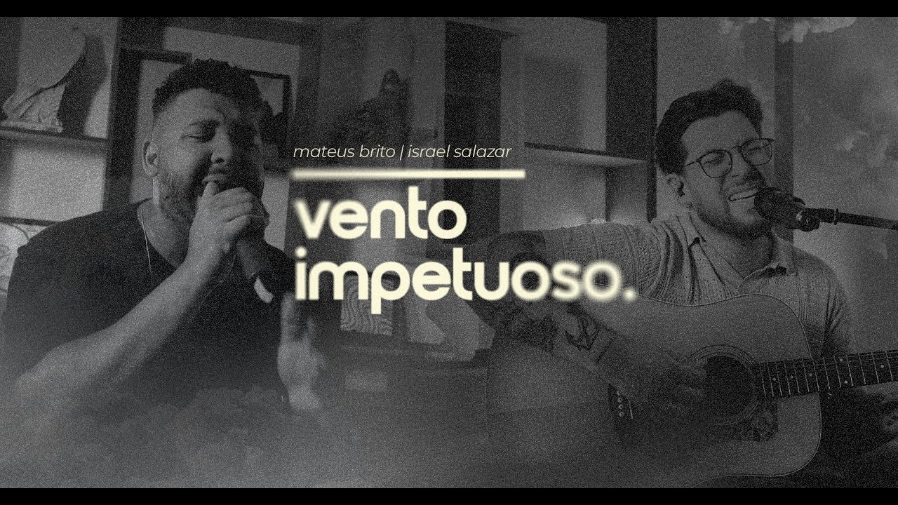 Vento Impetuoso (Acรบstico) - Mateus Brito, Israel Salazar